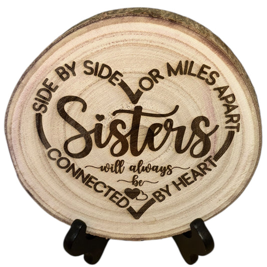 “Sisters Connected by Heart” Engraved Wood Slice – Add a Name